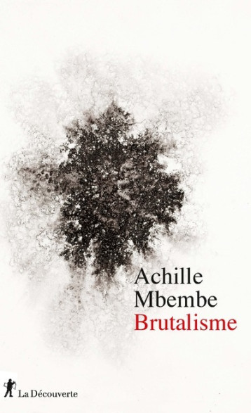 BRUTALISME - MBEMBE JOSEPH-ACHILL - LA DECOUVERTE