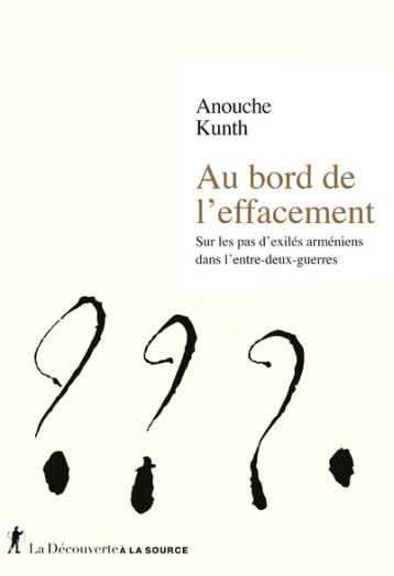 AU BORD DE L'EFFACEMENT - KUNTH ANOUCHE - LA DECOUVERTE