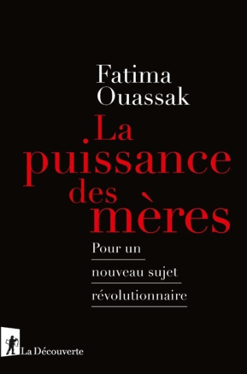 LA PUISSANCE DES MERES - OUASSAK FATIMA - LA DECOUVERTE