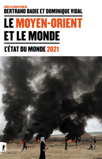 LE MOYEN-ORIENT ET LE MONDE - EDM 2021 - BADIE/VIDAL - LA DECOUVERTE