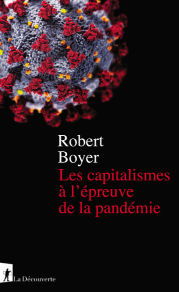 LES CAPITALISMES A L'EPREUVE DE LA PANDEMIE - BOYER ROBERT - LA DECOUVERTE