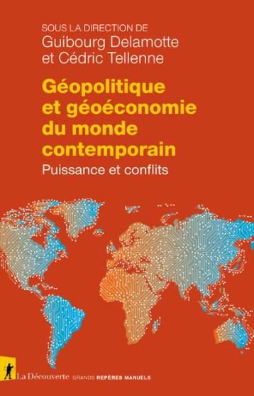 GEOPOLITIQUE ET GEOECONOMIE DU MONDE CONTEMPORAIN - DELAMOTTE/TELLENNE - LA DECOUVERTE