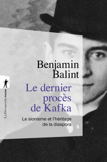 LE DERNIER PROCES DE KAFKA - BALINT BENJAMIN - LA DECOUVERTE