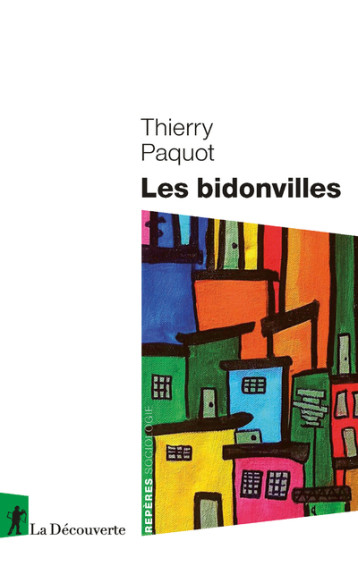 LES BIDONVILLES - PAQUOT THIERRY - LA DECOUVERTE