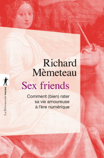 SEX FRIENDS - MEMETEAU RICHARD - LA DECOUVERTE