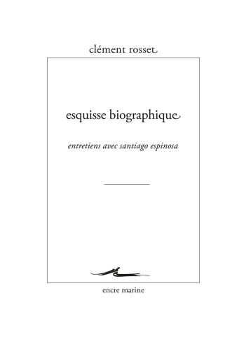 ESQUISSE BIOGRAPHIQUE - ROSSET CLEMENT - ENCRE MARINE