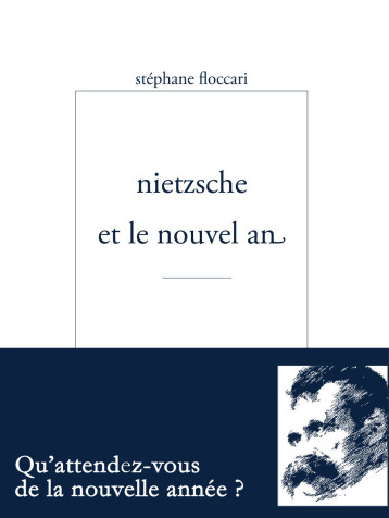 NIETZSCHE ET LE NOUVEL AN - FLOCCARI STEPHANE - ENCRE MARINE