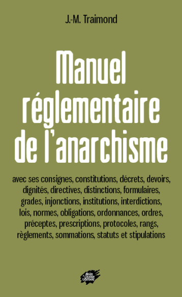 MANUEL REGLEMENTAIRE DE L ANARCHISME - TRAIMOND - ACL