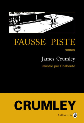 FAUSSE PISTE ROMAN - CRUMLEY JAMES - GALLMEISTER