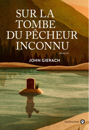 SUR LA TOMBE DU PECHEUR INCONNU - GIERACH JOHN - GALLMEISTER