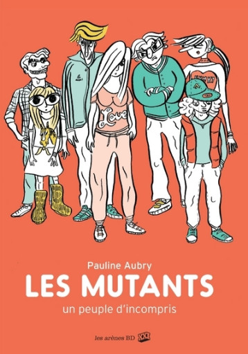 LES MUTANTS - AUBRY PAULINE - ARENES