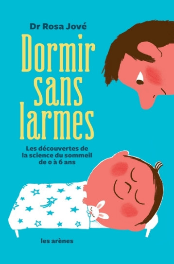 DORMIR SANS LARMES - JOVE ROSA - ARENES