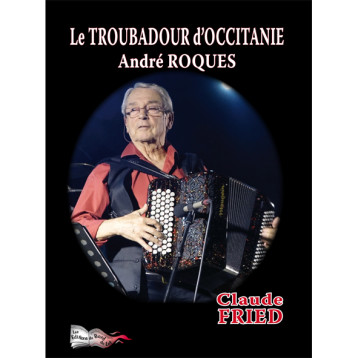 LE TROUBADOUR D'OCCITANIE - FRIED CLAUDE - BORD DU LOT