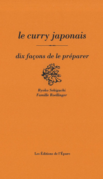 LE CURRY JAPONAIS, DIX FACONS DE LE PREPARER - ILLUSTRATIONS, NOIR ET BLANC - SEKIGUCHI/ROELLINGER - EPURE