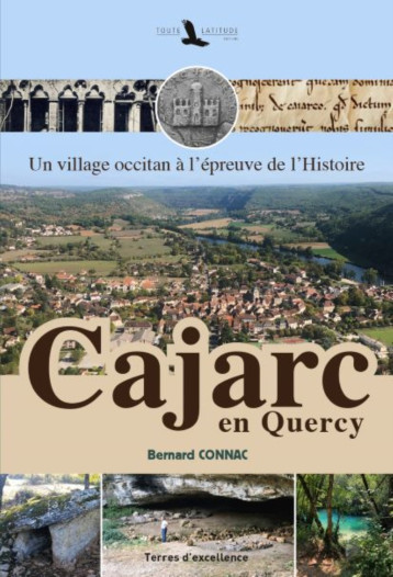 CAJARC EN QUERCY - BERNARD CONNAC - TOUTE LATITUDE