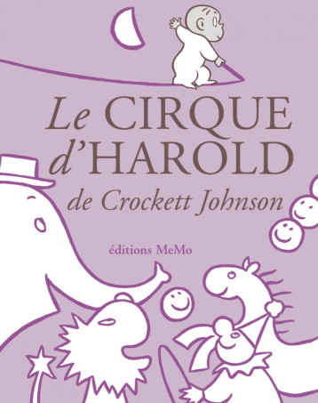 LE CIRQUE D'HAROLD - JOHNSON CROCKETT - MEMO