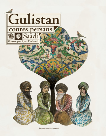 GULISTAN - SAADI / DALVAND REZA - COURTES LONGUES