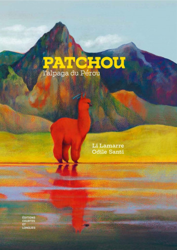 PATCHOU, L'ALPAGA DU PEROU - LAMARRE/SANTI - COURTES LONGUES