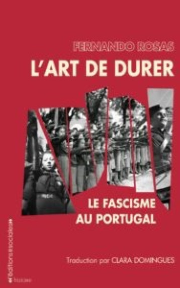 L'ART DE DURER: 50 ANS D'EXTREME DROITE AU PORTUGAL - FERNANDO ROSAS - SOCIALES