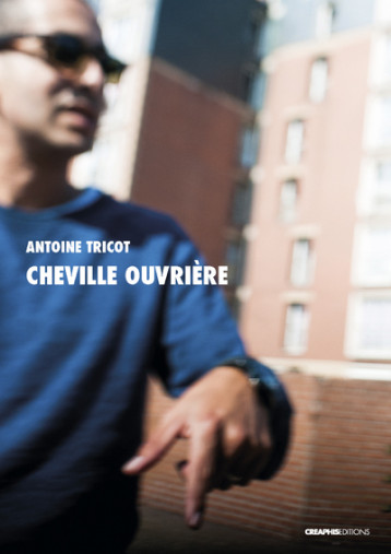 CHEVILLE OUVRIERE - ESSAI DE JOURNALISME CRITIQUE EN QUARTIERS POPULAIRES - TRICOT ANDRE - CREAPHIS