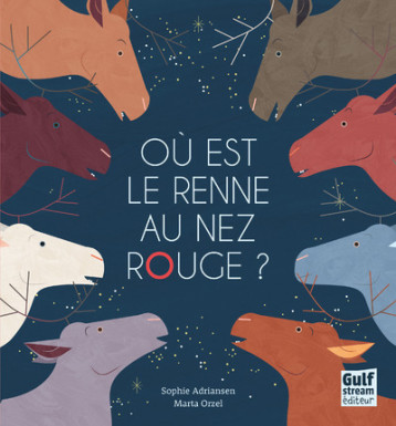 OU EST LE RENNE AU NEZ ROUGE ? - ADRIANSEN SOPHIE - GULF STREAM