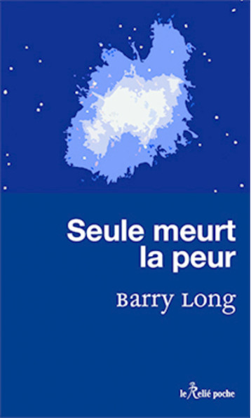 SEULE MEURT LA PEUR - LONG BARRY - RELIE