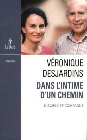 DANS L'INTIME D'UN CHEMIN - DSJARDINS VERONIQUE - RELIE