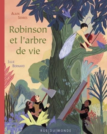 ROBINSON ET L'ARBRE DE VIE - SERRES/BERNARD - RUE DU MONDE