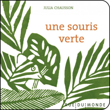 UNE SOURIS VERTE - BEIGEL/CHAUSSON - RUE DU MONDE