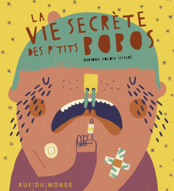 LA VIE SECRETE DES P'TITS BOBOS - GARCIA TURON - RUE DU MONDE