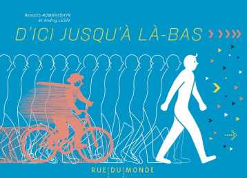 D ICI JUSQU A LA-BAS - ROMANYSHYN/LESIV - RUE DU MONDE