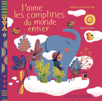 J'AIME LES COMPTINES DU MONDE ENTIER - IVANOVITCH-LAIR - RUE DU MONDE