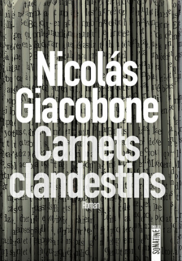 CARNETS CLANDESTINS - GIACOBONE NICOLAS - SONATINE