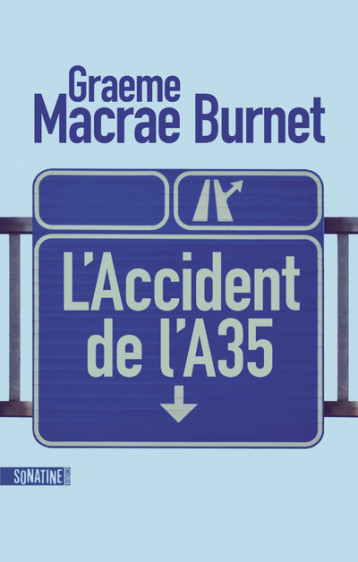 L'ACCIDENT DE L'A35 - BURNET GRAEME MACRAE - SONATINE