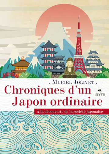 CHRONIQUES D'UN JAPON ORDINAIRE - A LA DECOUVERTE DE LA SOCI - JOLIVET MURIEL - ELYTIS