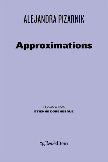 APPROXIMATIONS - PIZARNIK ALEJANDRA - YPSILON