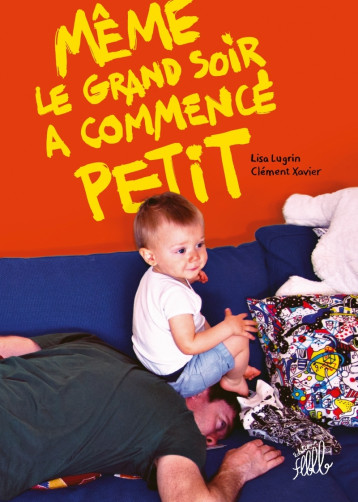 MEME LE GRAND SOIR A COMMENCE PETIT - XAVIER CLEMENT - FLBLB