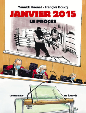 CHARLIE HEBDO HORS-SERIE, LE PROCES DE 2015 - BOUCQ FRANCOIS - ECHAPPES