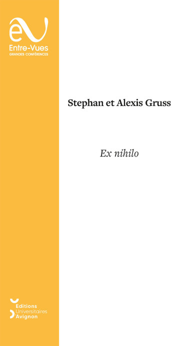 EX NIHILO - GRUSS STEPHAN, GRUSS - UNIV AVIGNON