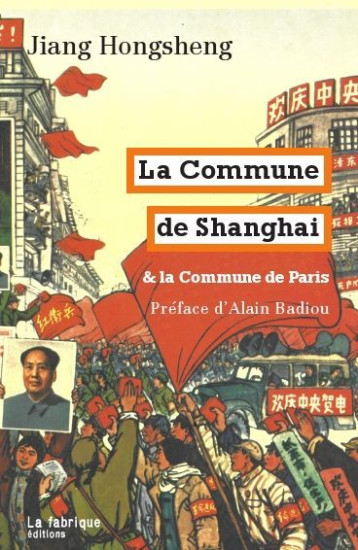 LA COMMUNE DE SHANGHAI - JIANG HONGSHENG - FABRIQUE