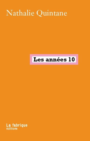 LES ANNEES 10 - QUINTANE NATHALIE - FABRIQUE