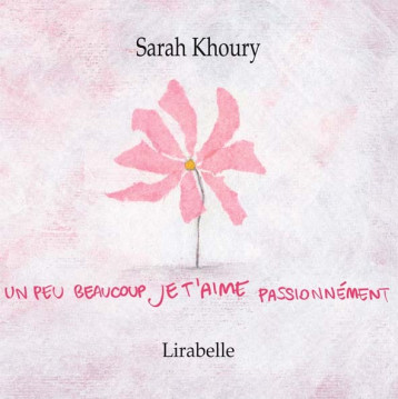 JE T'AIME - KHOURY SARAH - LIRABELLE