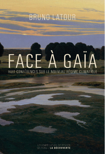 FACE A GAIA - LATOUR BRUNO - EMPECHEURS