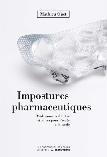 IMPOSTURES PHARMACEUTIQUES - QUET MATHIEU - EMPECHEURS