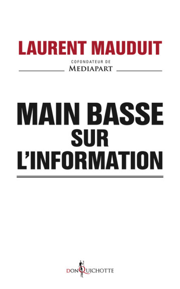 MAIN BASSE SUR L'INFORMATION - MAUDUIT LAURENT - DON QUICHOTTE