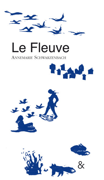 FLEUVE / DER FLUSS (LE) - SCHWARZENBACH ANNEMA - ESPERLUETE