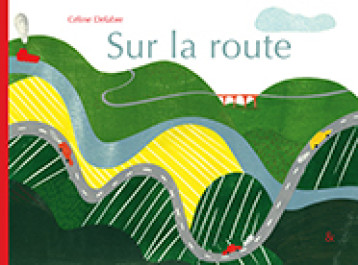 SUR LA ROUTE - DELABRE CELINE - ESPERLUETE