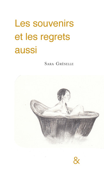 LES SOUVENIRS ET LES REGRETS AUSSI - ILLUSTRATIONS, COULEUR - GRESELLE SARA - ESPERLUETE