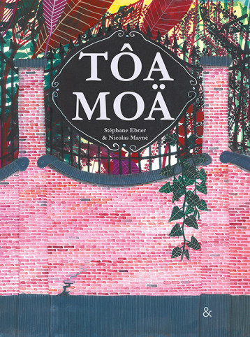 TOA MOA - ILLUSTRATIONS, COULEUR - EBNER/MAYNE - ESPERLUETE