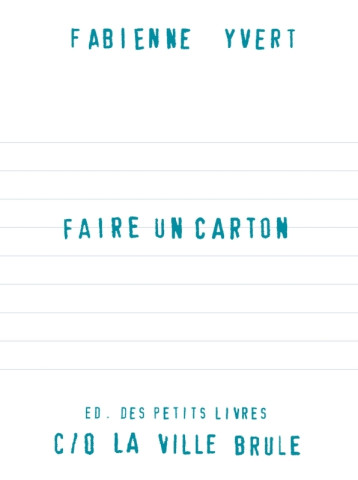 FAIRE UN CARTON - YVERT FABIENNE - VILLE BRULE